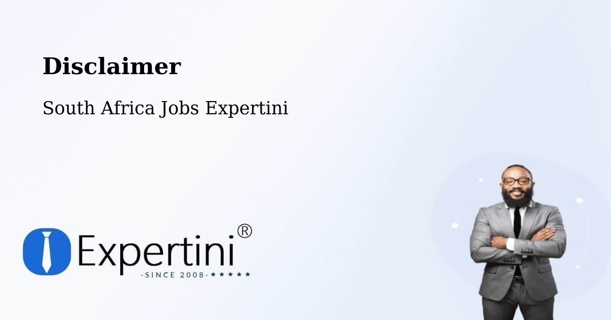 Disclaimer – Tembisa - South Africa Jobs Expertini