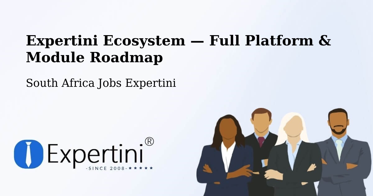 Expertini Ecosystem — Full Platform & Module Roadmap – Tembisa