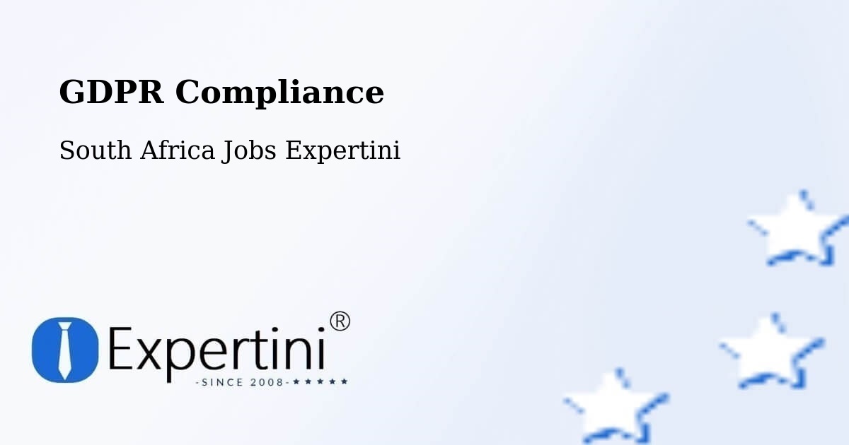 EU GDPR Compliance Statement – Tembisa - South Africa Jobs Expertini