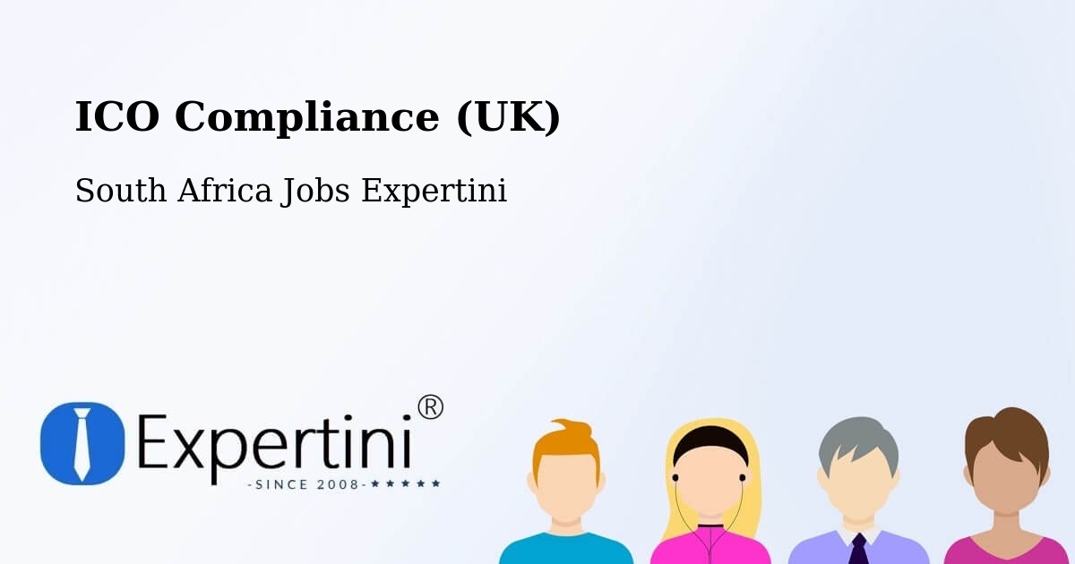 UK Data Protection & ICO Compliance – Tembisa - South Africa Jobs Expertini