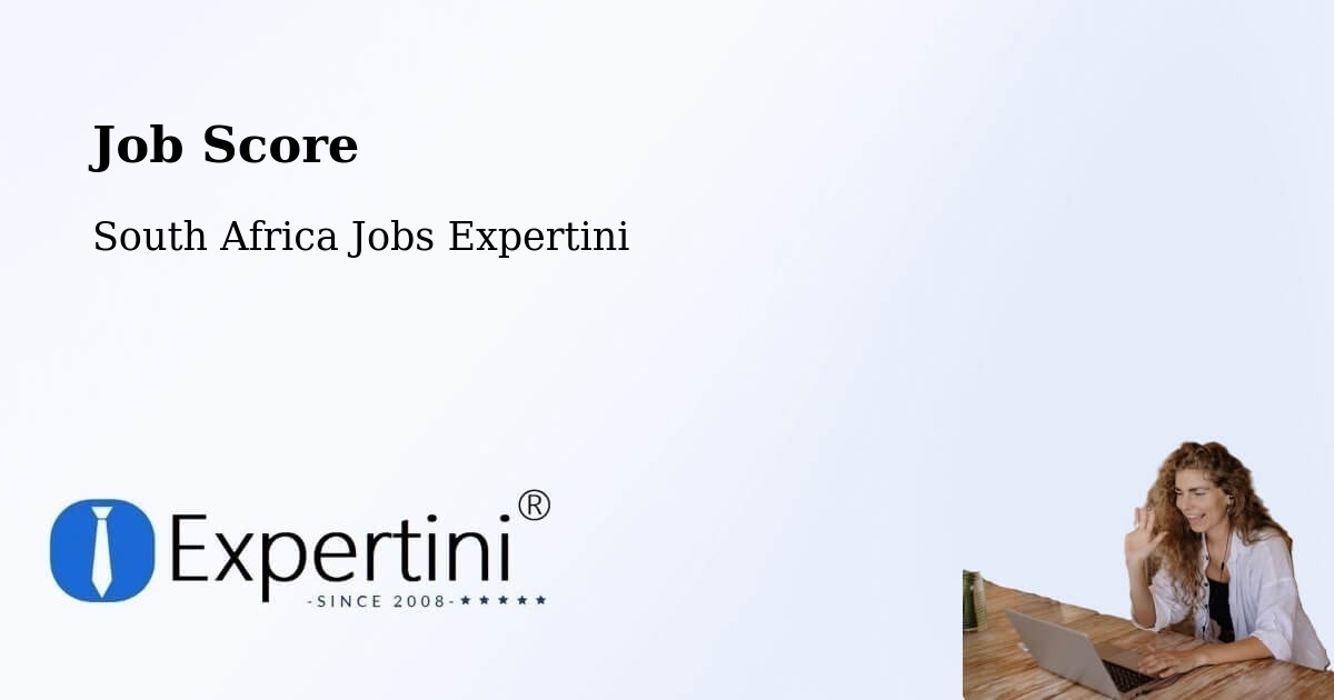 Job Score & Job Description Score Tool – Tembisa - South Africa Jobs Expertini